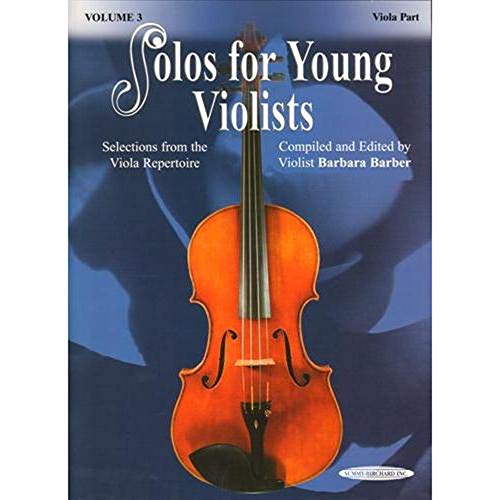 Solos for Young Violists - Viola Part and Piano Accompaniment, Volume 3: Selections from the Viola Repertoire