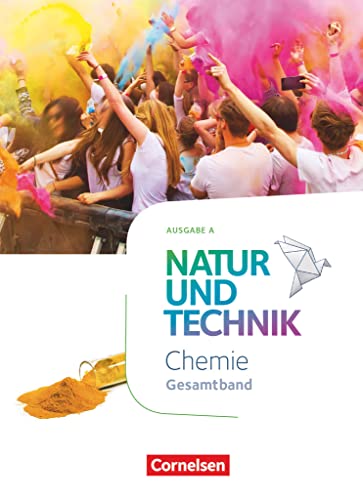 Natur und Technik - Chemie Neubearbeitung - Ausgabe A - Gesamtband: Schulbuch von Cornelsen Verlag GmbH