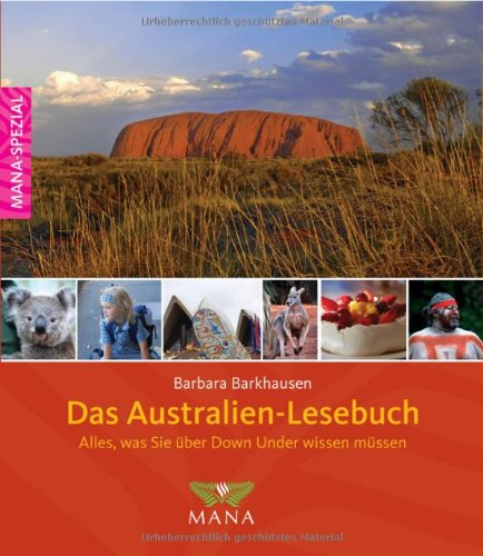 Das Australien-Lesebuch: Alles, was sie über Down Under wissen müssen