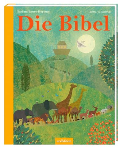 Die Bibel: Kinderbibel, Geschenk Taufe, Kommunion, Konfirmation, für Kinder und Erwachsene ab 5 Jahren von Ars Edition