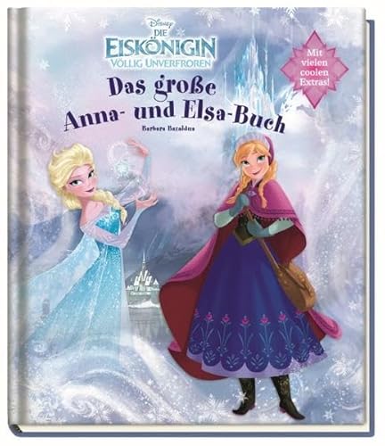 Disney Die Eiskönigin: Das große Anna- und Elsa-Buch: Filmband mit herausnehmbaren Extras