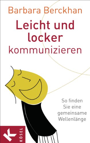 Leicht und locker kommunizieren: So finden Sie eine gemeinsame Wellenlänge von Ksel-Verlag