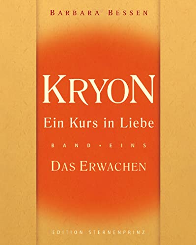 Kryon "Ein Kurs in Liebe" / Kryon - Ein Kurs in Liebe: Band 1 - Das Erwachen von Nietsch Hans Verlag