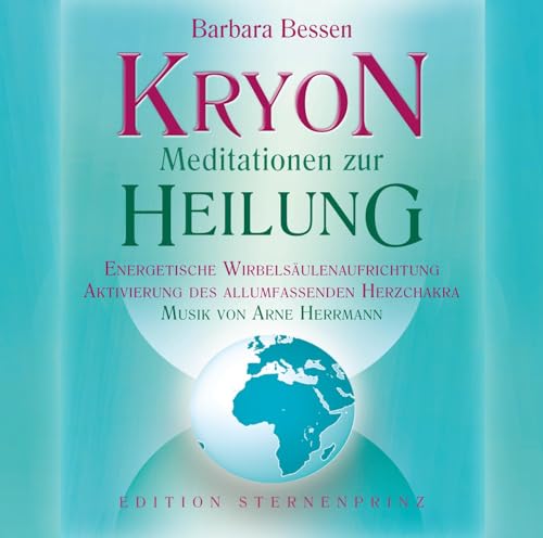 KRYON - Meditationen zur Heilung: Energetische Wirbelsäulenaufrichtung/Aktivierung des allumfassenden Herzchakras