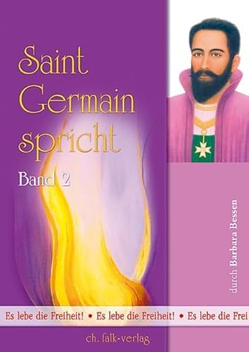 Saint Germain spricht, Band 2: Es lebe die Freiheit! von Falk Christa