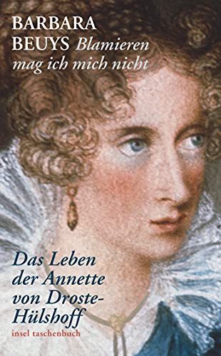 »Blamieren mag ich mich nicht«: Das Leben der Annette von Droste-Hülshoff (insel taschenbuch) von Insel Verlag GmbH