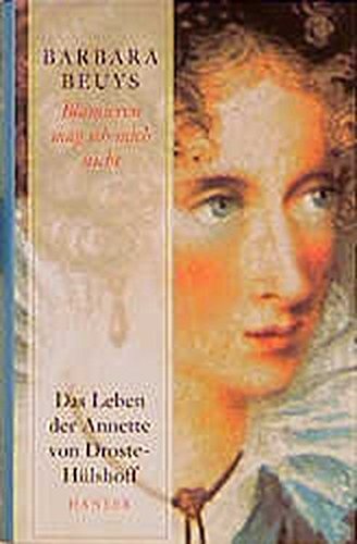 'Blamieren mag ich mich nicht'. Das Leben der Annette von Droste-Hülshoff 'Blamieren mag ich mich nicht'. Das Leben der Annette von Droste-Hülshoff von Carl Hanser
