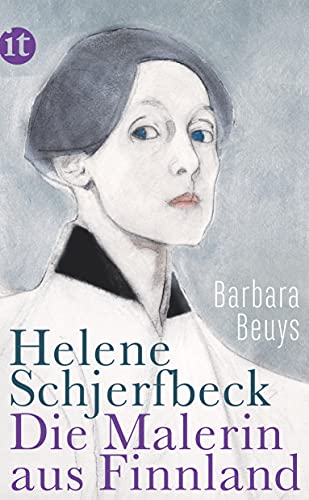 Helene Schjerfbeck: Die Malerin aus Finnland (insel taschenbuch) von Insel Verlag