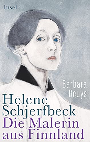 Helene Schjerfbeck: Die Malerin aus Finnland von Insel Verlag GmbH