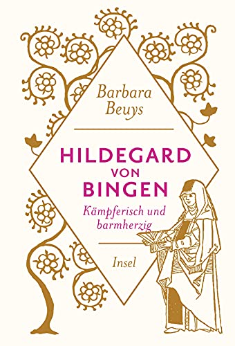 Hildegard von Bingen: Kämpferisch und barmherzig (insel taschenbuch) von Insel Verlag