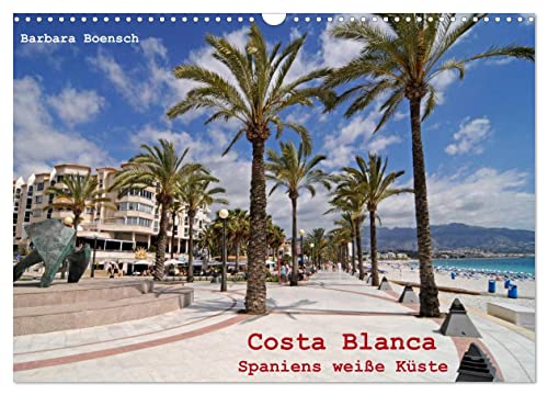 Costa Blanca - Spaniens weiße Küste (Wandkalender 2024 DIN A3 quer), CALVENDO Monatskalender von CALVENDO