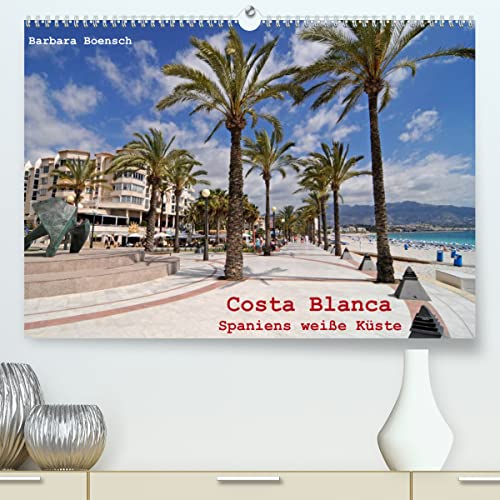Costa Blanca - Spaniens weiße Küste (hochwertiger Premium Wandkalender 2024 DIN A2 quer), Kunstdruck in Hochglanz