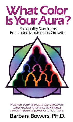 What Color is Your Aura?: Personality Spectrums for Understanding and Growth