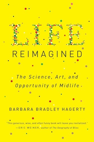 Life Reimagined: The Science, Art, and Opportunity of Midlife von Riverhead Books