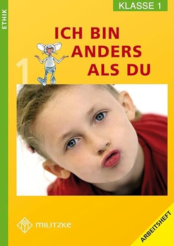 Ethik Grundschule / Ich bin anders als Du - Landesausgabe Sachsen / Ethik Klasse 1: Arbeitsheft