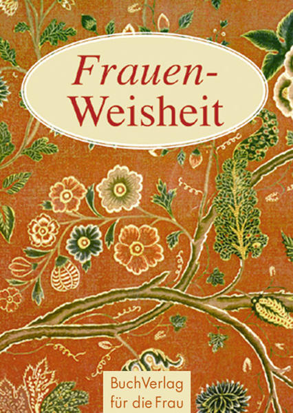 Frauen-Weisheit von Buchverlag Fuer Die Frau