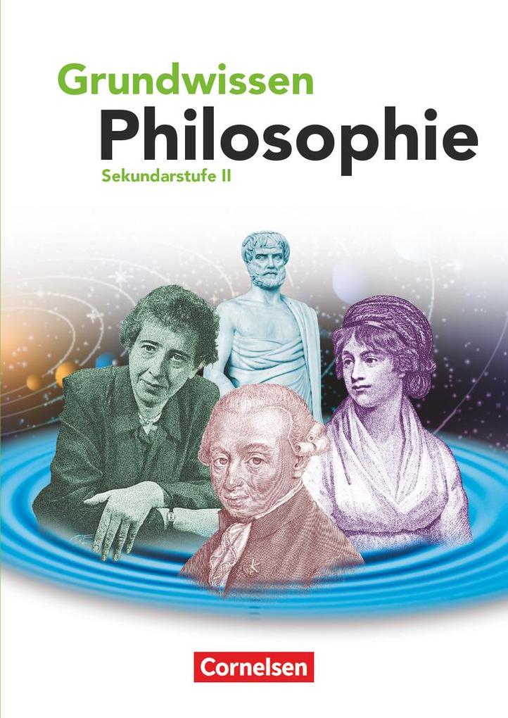 Grundwissen Philosophie. Schülerbuch von Cornelsen Verlag GmbH