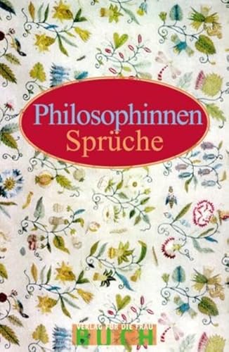 Philosophinnen-Sprüche: Leben braucht Leidenschaft (Minibibliothek)