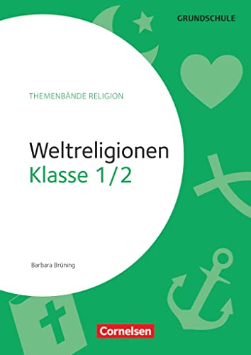 Themenbände Religion Grundschule - Klasse 1/2: Weltreligionen - Kopiervorlagen von Cornelsen Vlg Scriptor