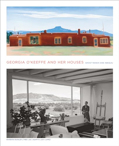 Georgia O'Keeffe and Her Houses: Ghost Ranch and Abiquiu von Abrams Books