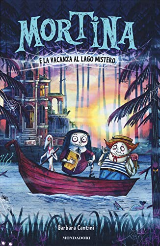 Mortina e la vacanza al lago mistero Mortina e la vacanza al lago mistero von Mondadori