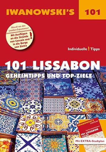 101 Lissabon - Reiseführer von Iwanowski: Geheimtipps- und Top-Ziele (Iwanowski's 101) von Iwanowski Verlag
