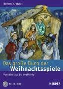 Das grosse Buch der Weihnachtsspiele: Von Nikolaus bis Dreikönig