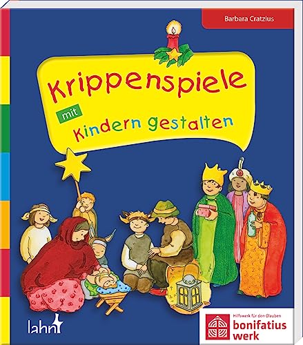 Krippenspiele mit Kindern gestalten (Mit Kindern feiern)