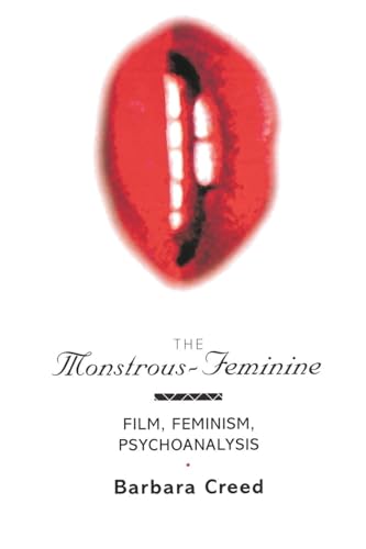 The Monstrous-Feminine: Film, Feminism, Psychoanalysis (Popular Fictions Series)