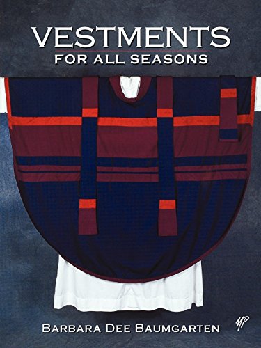 Vestments for All Seasons