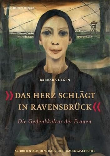 Das Herz schlägt in Ravensbrück - Die Gedenkkultur der Frauen (Schriften aus dem Haus der FrauenGeschichte) von Budrich