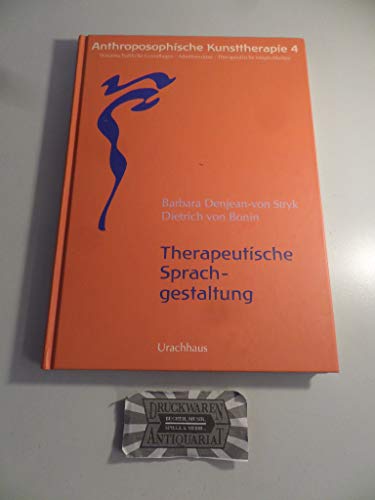 Anthroposophische Kunsttherapie, 4 Bde., Bd.4, Therapeutische Sprachgestaltung