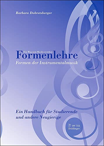 Formenlehre. Formen der Instrumentalmusik: Ein Handbuch für Studierende und andere Neugierige von Doblinger Musikverlag