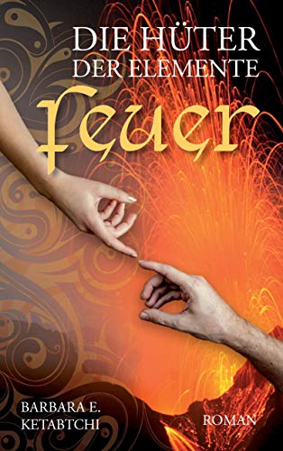 Die Hüter der Elemente: Feuer