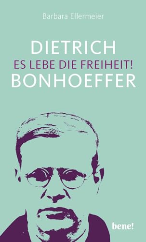 Dietrich Bonhoeffer – Es lebe die Freiheit! von Droemer Knaur*