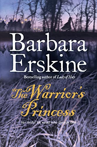 The Warrior’s Princess: Uncover hidden secrets in this Celtic historical fiction novel from Sunday Times bestselling author Barbara Erskine!