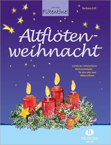 Altflötenweihnacht: Leichte bis mittelschwere Weihnachtslieder für eine oder zwei Altblockflöten. von Musikverlag Holzschuh