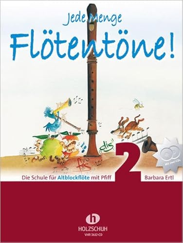 Jede Menge Flötentöne 2: Die Schule für Altblockflöte mit Pfiff inkl. 2 CDs