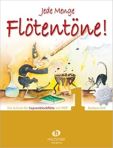 Jede Menge Flötentöne Band 1: Die Schule für Sopranblockflöte mit Pfiff, incl. 2 CDs: Die Schule für Sopranblockflöte mit Pfiff mit 2-CDs von Musikverlag Holzschuh