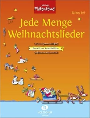 Jede Menge Weihnachtslieder: Duette für zwei Sopranblockflöten