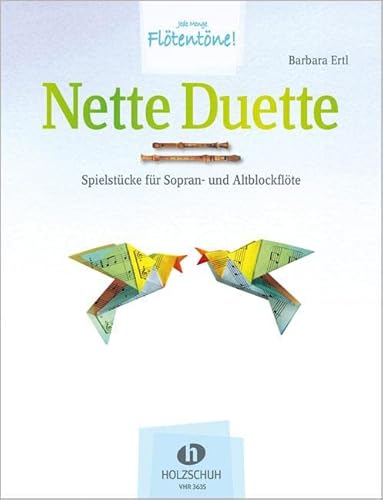 Nette Duette: Spielstücke für Sopran- und Altblockflöte