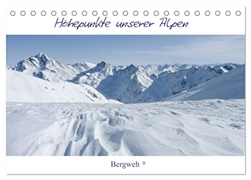 Höhepunkte unserer Alpen - Bergweh ® (Tischkalender 2024 DIN A5 quer), CALVENDO Monatskalender