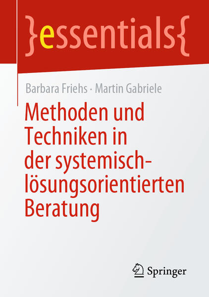 Methoden und Techniken in der systemisch-lösungsorientierten Beratung von Springer Fachmedien Wiesbaden