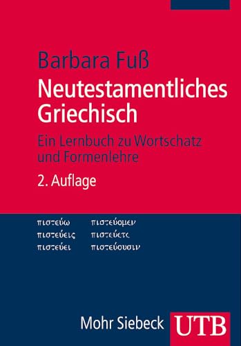 Neutestamentliches Griechisch. Ein Lernbuch zu Wortschatz und Formenlehre von UTB GmbH