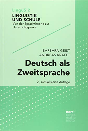 Deutsch als Zweitsprache: Sprachdidaktik für mehrsprachige Klassen (Linguistik und Schule) von Narr Dr. Gunter