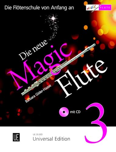 Die neue Magic Flute 3 mit CD: Die Flötenschule von Anfang an von Universal Edition