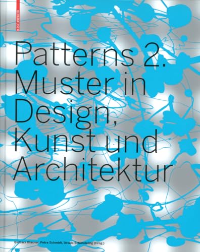 Patterns 2. Muster in Design, Kunst und Architektur