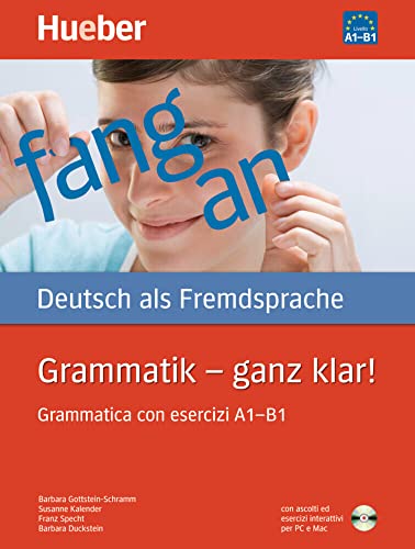Grammatik – ganz klar! Grammatica con esercizi A1–B1: Deutsch als Fremdsprache / Ausgabe Italienisch: Übungsgrammatik mit CD – Hörübungen und ... - ganz klar! Zweisprachige Ausgabe) von Hueber