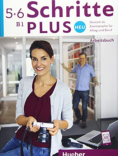 Schritte plus Neu 5+6: Deutsch als Zweitsprache für Alltag und Beruf / Arbeitsbuch + 2 Audio-CDs zum Arbeitsbuch