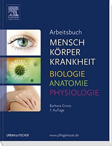 Arbeitsbuch zu Mensch Körper Krankheit & Biologie Anatomie Physiologie